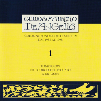Guido & Maurizio De Angelis - Colonne sonore delle serie tv dal 1985 al 1998 - CD 1
